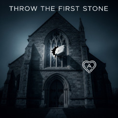 Throw The First Stone