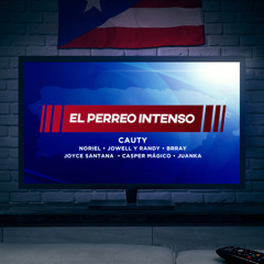 El Perreo Intenso (feat. Brray, Joyce Santana, Casper Magico & Juanka)