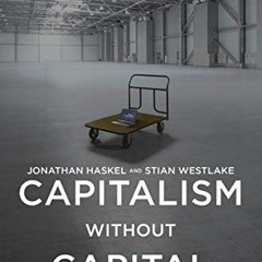 download EBOOK √ Capitalism without Capital: The Rise of the Intangible Economy by  J