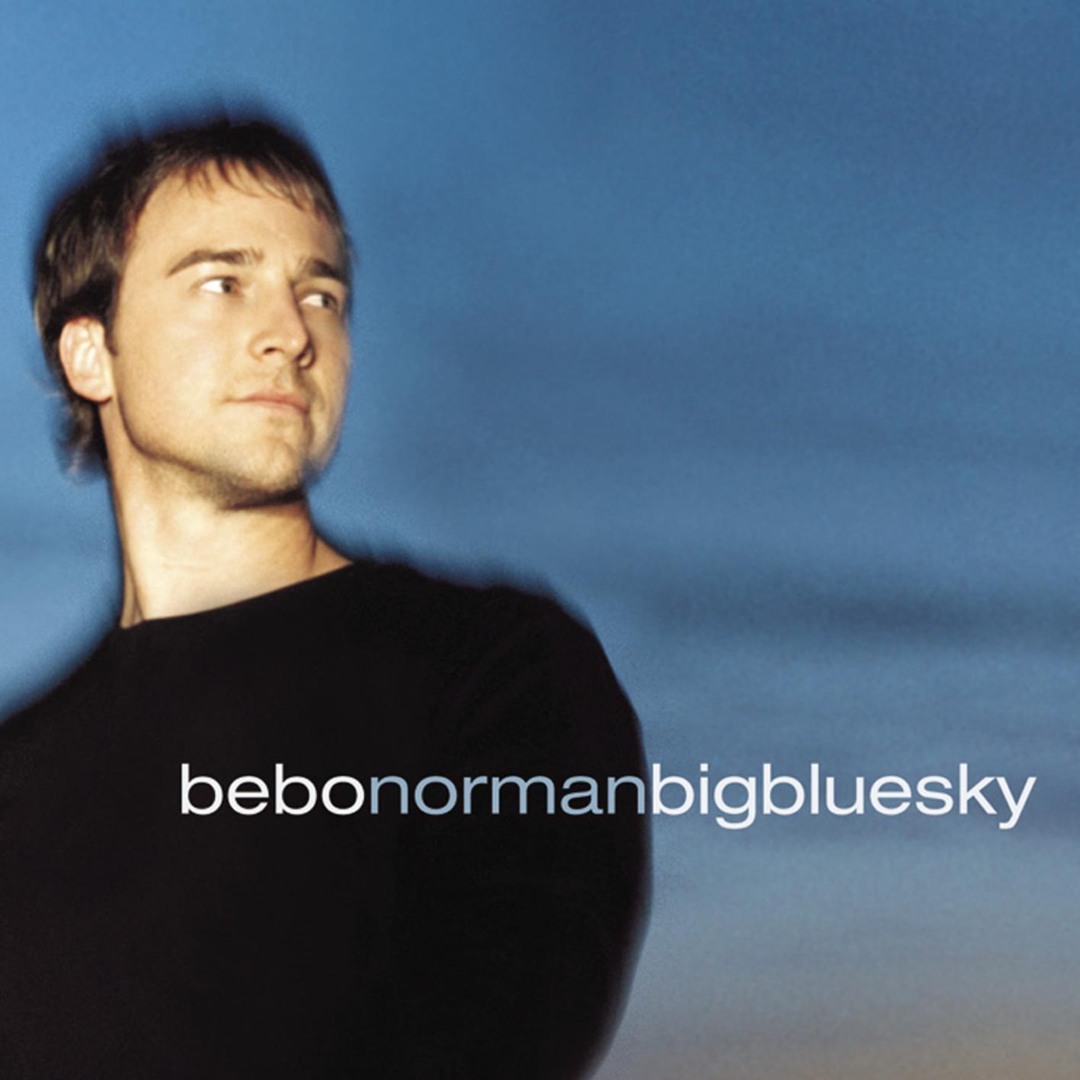 Stream Big Blue Sky by Bebo Norman | Listen online for free on SoundCloud