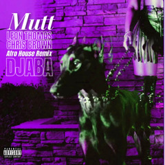 MUTT (AFRO HOUSE REMIX by Djaba)