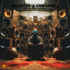 KOLBEIN & CODASTRA - Call My Name [Bombastic Records]