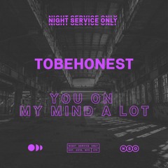 TOBEHONEST - You On My Mind A Lot [NSO-078]