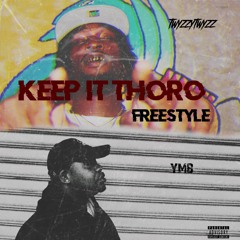 Keep It Thoro Ymb X Twyzzy Freestyle
