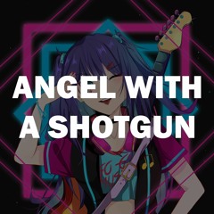 Nightcore - Angel With A Shot Gun (Female Version)