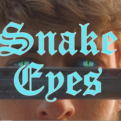 Snake Eyes (feat. BluRay4k)