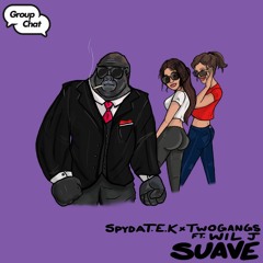 SpydaT.E.K x Twogangs - Suave Ft. Wil J (Original Mix)