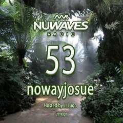 Nu - Waves Radio Vol 53 (ft. nowayjosue)