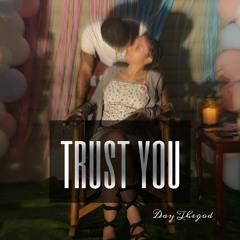 trust you