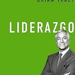 Liderazgo (La biblioteca del éxito nº 1) (Spanish Edition) BY: Brian Tracy (Author) +Read-Full(