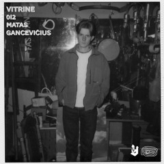 VITRINE @ VENENO - MATAS GANCEVIČIUS