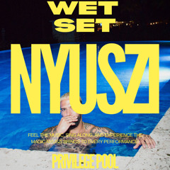 Wet Set Privilege Pool Live Set Vol. 1