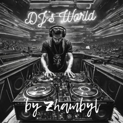 Zhambyl(DJ Jabok)- Dj's World