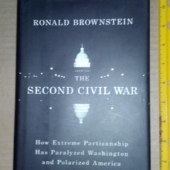 PDF✔read❤online The Second Civil War: How Extreme Partisanship Has Paralyzed Washington and Pol