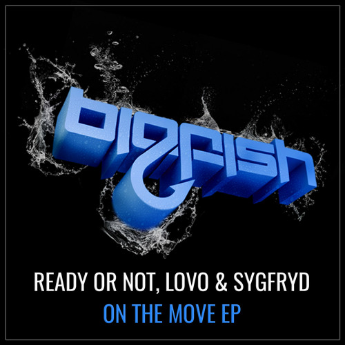 Ready or Not, LOVO & SYGFRYD - On The Move