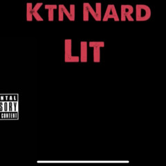 Ktn Nard - Lit (Prod By Btgrin)