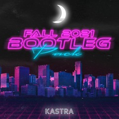 Kastra Fall 2021 Bootleg Pack [50 Tracks] [Digital Music Pool]