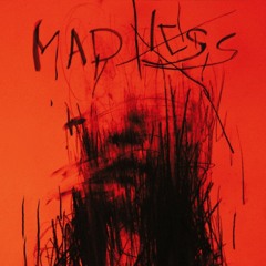 MADNESS [Now on Spotify & Apple Music]