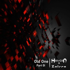 Zalera & Horazon - Old One (Part I - No Master)