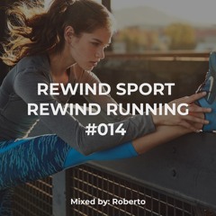 ROBERTO - REWIND RUNNING #014