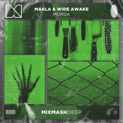 Makla & WiDE AWAKE - Murda