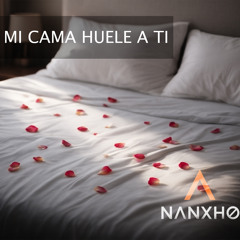 Mi Cama Huele a Ti