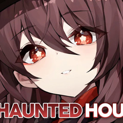Nightcore - Haunted House - (Lyrics)