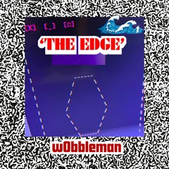 W0bbleman - OVER THE EDGE [FREE DOWNLOAD]