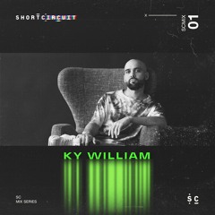 Short Circuit Cuts 001: Ky William