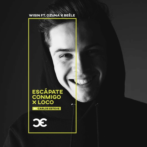 Beéle x Ozuna - Loco x Escapate Conmigo (Carlos Esteve Intro Edit)