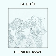 La jetée - clement aswf