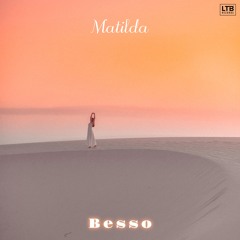 Besso - Matilda