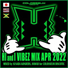 Hi & I VIBEZ MIX APRIL 2022