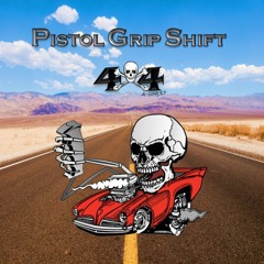 Pistol Grip Shift II - "DeathRide" (2019)