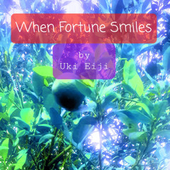 When Fortune Smiles (-)