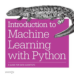 ACCESS KINDLE 📮 Introduction to Machine Learning with Python: A Guide for Data Scien