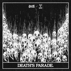 DEATH'S PARADE W/ JUST A GENT