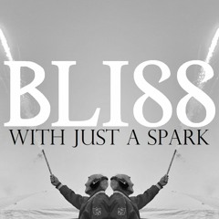 2 THINGS - BLISS [WITH JUST A SPARK]