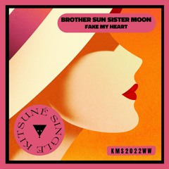 BROTHER SUN SISTER MOON - Fake My Heart | Kitsuné Musique