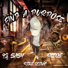 93 BABY x Rizoe “Find a purpose” (prod Relle scenic)