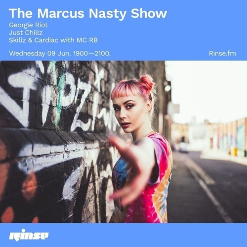 Georgie Riot - Marcus Nasty Guest Mix - RINSE FM