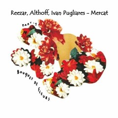 Reezar, Althoff, Ivan Pugliares - Mercat (Original Mix)