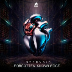 InterVoid - Forgotten Knowledge (Original Mix) OUT NOW @X7M Records