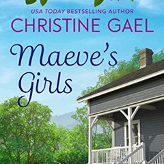 Access EBOOK EPUB KINDLE PDF Maeve's Girls by  Christine Gael 📚