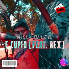 Billy Taylor Feat Rex - F Cupid (Original Mix)[G-MAFIA RECORDS]