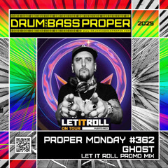 PROPER MONDAY #362 LET IT ROLL PROMO MIX***GHoST***