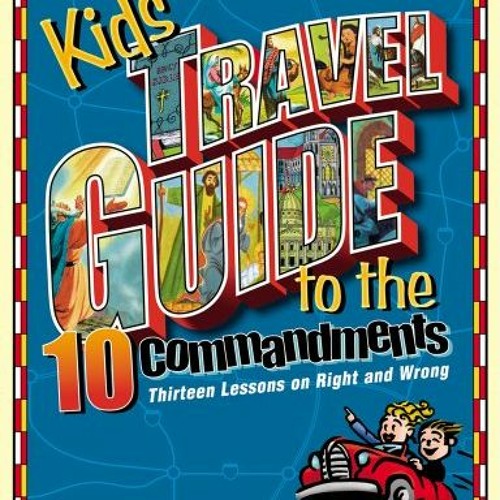 Stream [PDF] ️ Read Kids' Travel Guide to the Ten Commandments ...
