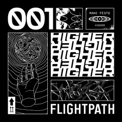 Mani Festo - Higher EP [Flightpath] - Preview
