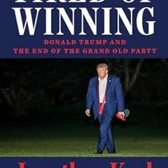 ^Pdf^ Tired of Winning: Donald Trump and the End of the Grand Old Party _  Jonathan Karl (Author)