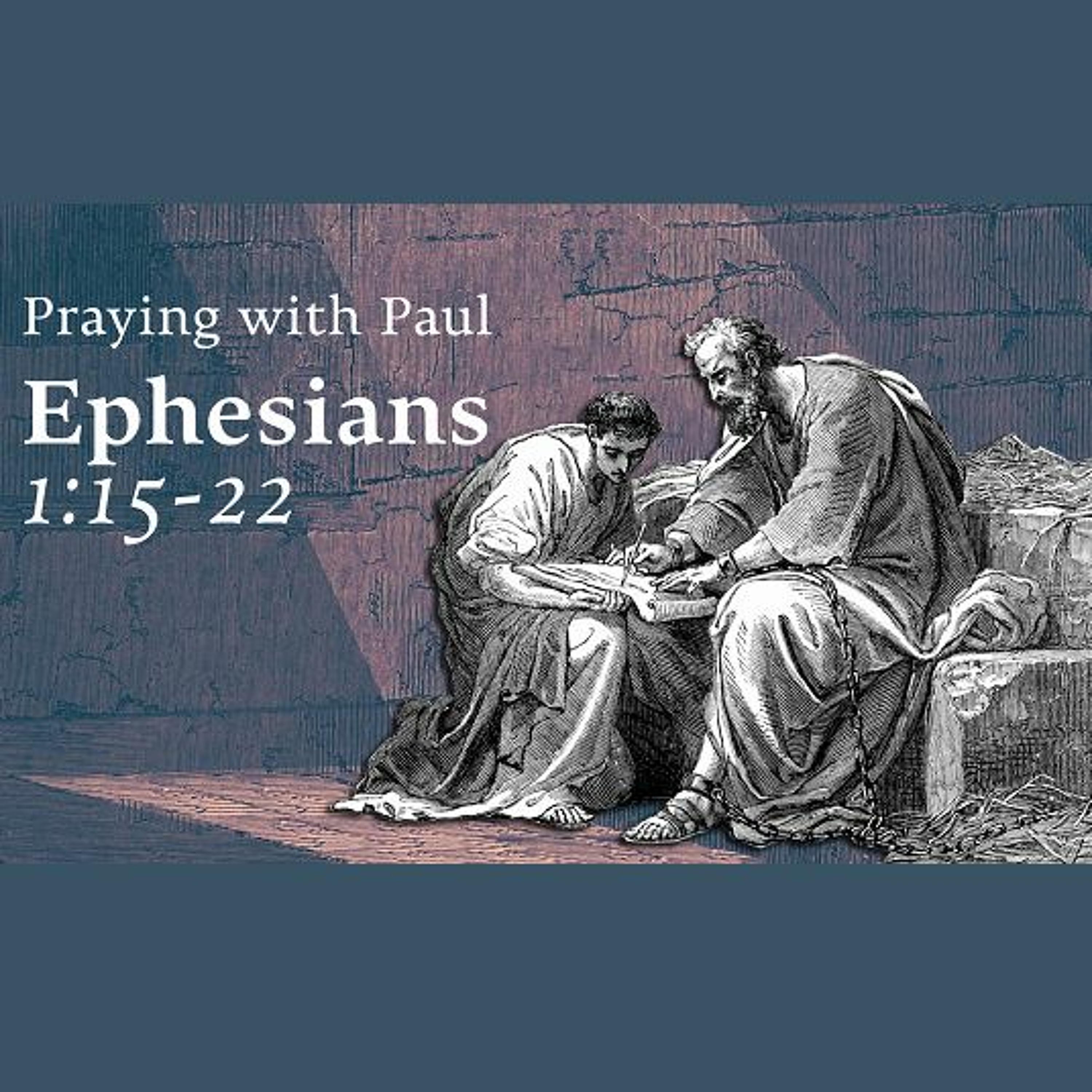 Ephesians 1:15-22 (Sermon) episode artwork